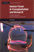Cover of Human Tissue in Transplantation and Research: A Model Legal and Ethical Donation Framework