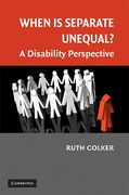 Cover of When is Separate Unequal?: A Disability Perspective