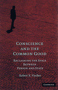Cover of Conscience and the Common Good: Reclaiming the Space Between Person and State
