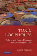 Cover of Toxic Loopholes: Failures and Future Prospects for Environmental Law