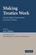 Cover of Making Treaties Work: Human Rights, Environment and Arms Control