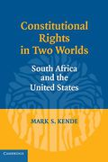 Cover of Constitutional Rights in Two Worlds: South Africa and the United States