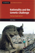 Cover of Rationality and the Genetic Challenge: Making People Better?