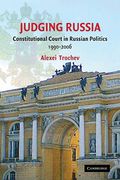 Cover of Judging Russia: The Role of the Constitutional Court in Russian Politics 1990&#8211;2006