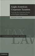 Cover of Anglo-American Corporate Taxation: Tracing the Common Roots of Divergent Approaches