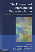 Cover of The Prospects of International Trade Regulation: From Fragmentation to Coherence