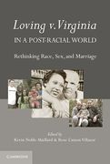 Cover of Loving Vs. Virginia in a Post-racial World: Rethinking Race, Sex, and Marriage