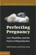Cover of Perfecting Pregnancy: Law, Disability, and the Future of Reproduction