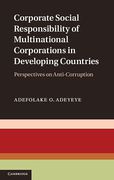Cover of Corporate Social Responsibility of Multinational Corporations in Developing Countries: Perspectives on Anti-Corruption