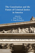 Cover of The Constitution and the Future of Criminal Justice in America