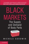 Cover of Black Markets: The Supply and Demand of Body Parts