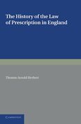 Cover of The History of the Law of Prescription in England: Being the Yorke Prize Essay of the University of Cambridge for 1890