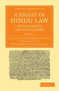Cover of A Digest of Hindu Law, on Contracts and Successions: With a Commentary by Jagannatha Tercapanchanan Volume 1