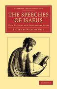 Cover of The Speeches of Isaeus: With Critical and Explanatory Notes
