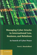 Cover of Managing Cyber Attacks in International Law, Business, and Relations: In Search of Cyber Peace