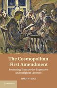 Cover of The Cosmopolitan First Amendment: Protecting Transborder Expressive and Religious Liberties