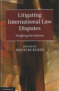 Cover of Litigating International Law Disputes: Weighing the Options