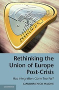 Cover of Rethinking the Union of Europe: Has Integration Gone Too Far?