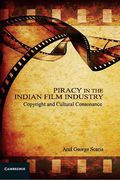 Cover of Piracy in the Indian Film Industry: Copyright and Cultural Consonance