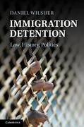 Cover of Immigration Detention: Law, History, Politics