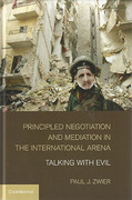 Cover of Principled Negotiation and Mediation in the International Arena: Talking with Evil