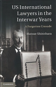Cover of US International Lawyers in the Interwar Years: A Forgotten Crusade