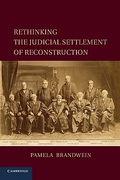 Cover of Rethinking the Judicial Settlement of Reconstruction