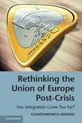 Cover of Rethinking the Union of Europe Post-crisis: Has Integration Gone Too Far?