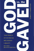 Cover of God vs the Gavel: The Perils of Extreme Religious Liberty (eBook)