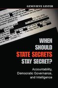 Cover of When Should State Secrets Stay Secret?: Oversight, Accountability, Democratic Governance, and Intelligence