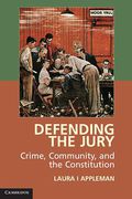 Cover of Defending the Jury: Crime, Community, and the Constitution