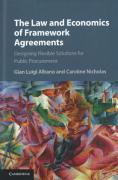 Cover of The Law and Economics of Framework Agreements: Designing Flexible Solutions for Public Procurement