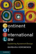 Cover of The Continent of International Law: Explaining Agreement Design