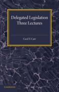 Cover of Delegated Legislation: Three Lectures