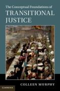 Cover of The Conceptual Foundations of Transitional Justice