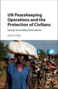 Cover of UN Peacekeeping Operations and the Protection of Civilians: Saving Succeeding Generations