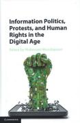Cover of Information Politics, Protests, and Human Rights in the Digital Age