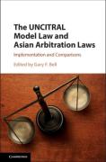 Cover of The UNCITRAL Model Law and Asian Arbitration Laws: Implementation and Comparisons