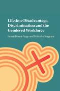 Cover of Lifetime Disadvantage, Discrimination and the Gendered Workforce