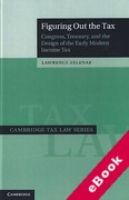 Cover of Figuring Out the Tax: Congress, Treasury, and the Design of the Early Modern Income Tax (eBook)