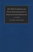 Cover of The IBA Guidelines on Party Representation in International Arbitration: A Guide