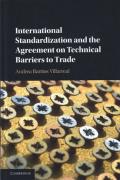 Cover of International Standardization and the Agreement on Technical Barriers to Trade