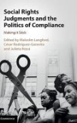 Cover of Social Rights Judgments and the Politics of Compliance: Making it Stick
