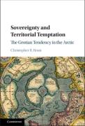 Cover of Sovereignty and Territorial Temptation: The Grotian Tendency