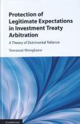 Cover of Protection of Legitimate Expectations in Investment Treaty Arbitration: A Theory of Detrimental Reliance
