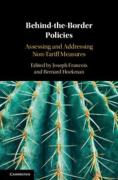 Cover of Behind-the-Border Policies: Assessing and Addressing Non-Tariff Measures