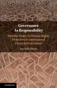 Cover of Governance As Responsibility: Member States As Human Rights Protectors in International Financial Institutions