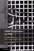 Cover of Child Perpetrators on Trial: Insights from Post-Genocide Rwanda