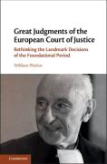 Cover of Great Judgments of the European Court of Justice: Rethinking the Landmark Decisions of the Foundational Period