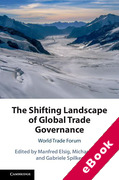 Cover of The Shifting Landscape of Global Trade Governance: World Trade Forum (eBook)